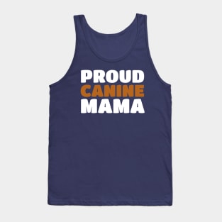 Proud Canine Mom - Puppy Dog Mama Pride Tank Top